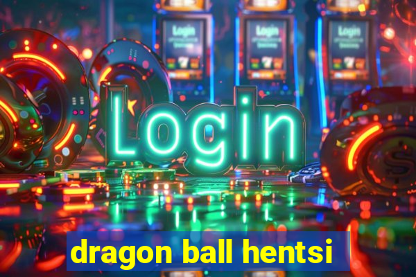 dragon ball hentsi